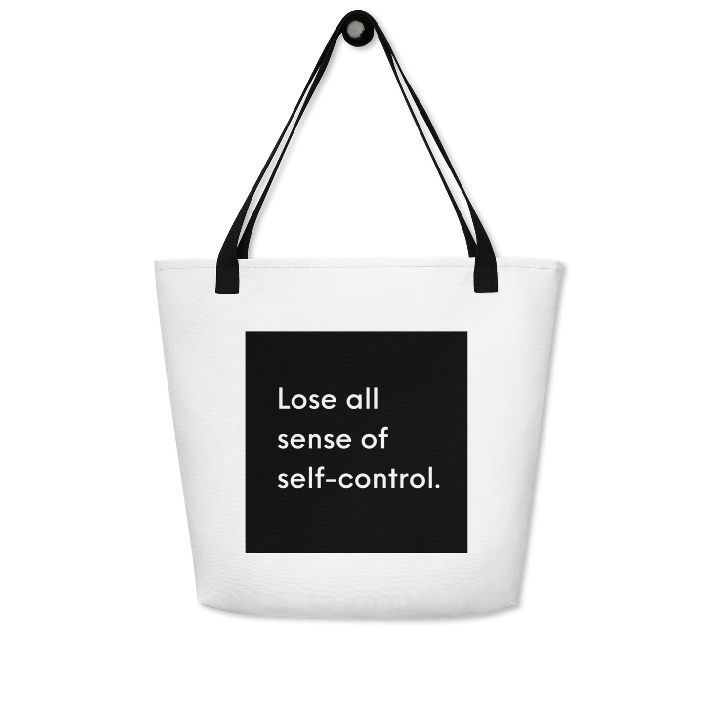 Lose All Self-Control Large Tote