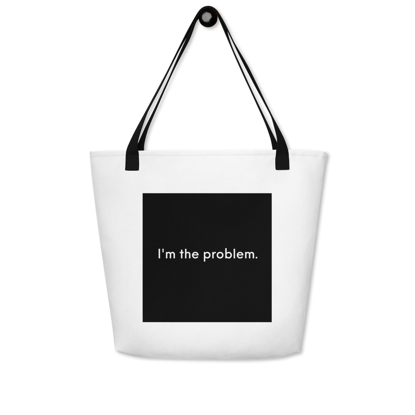 I'm the Problem Large Tote