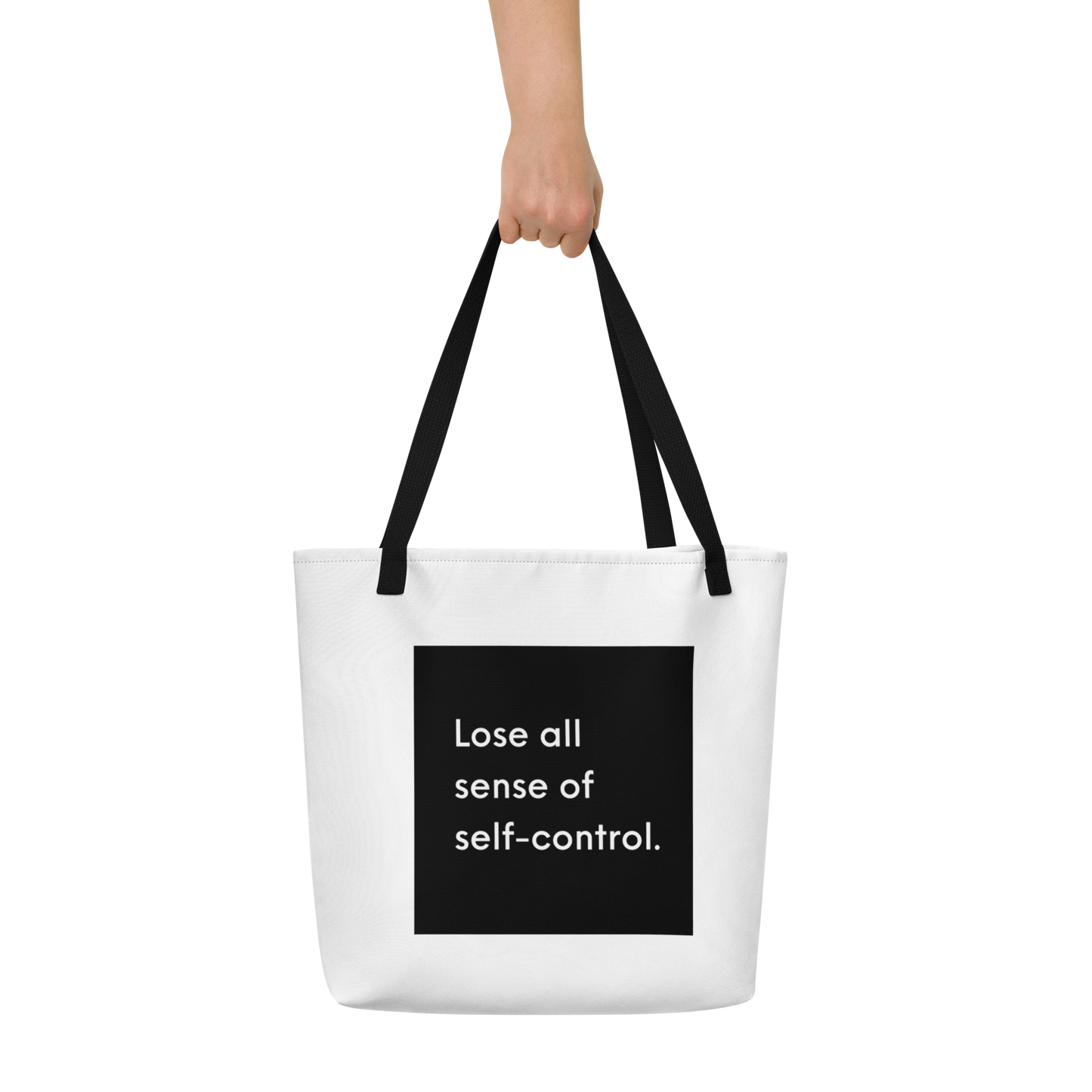 Lose All Self-Control Large Tote