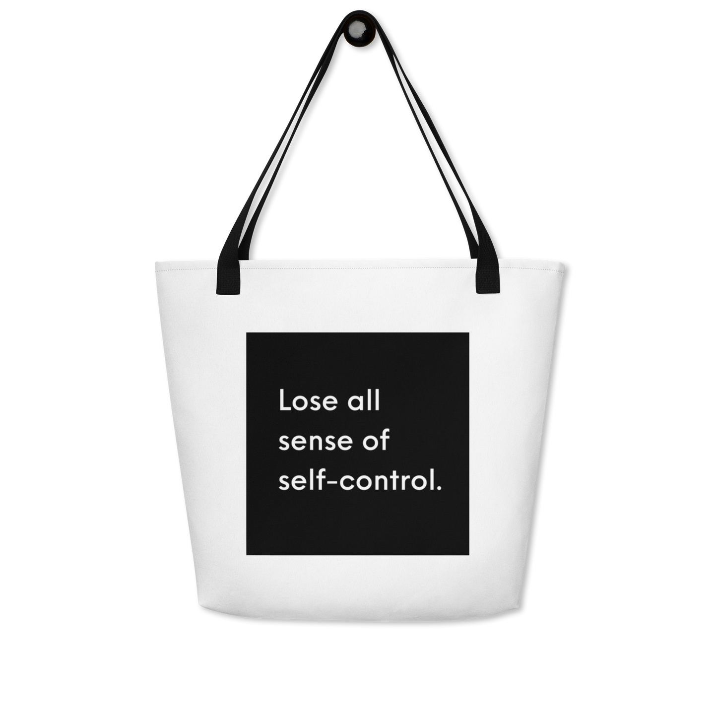 Lose All Self-Control Large Tote