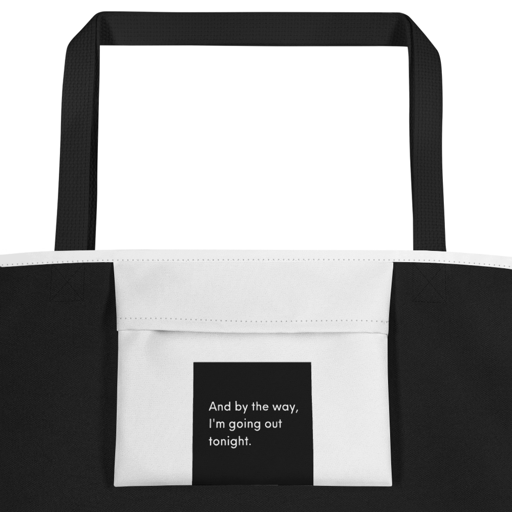 I'm Going Out Tonight Large Tote