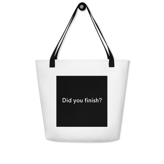 Did You Finish Large Tote