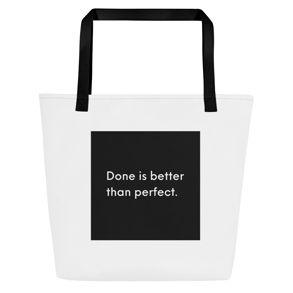 Done is Better Than Perfect Large Tote