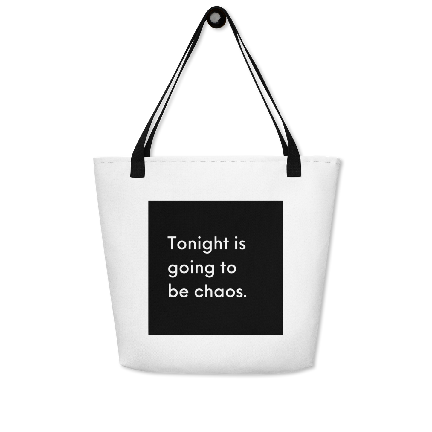 Tonight is Going to be Chaos Large Tote